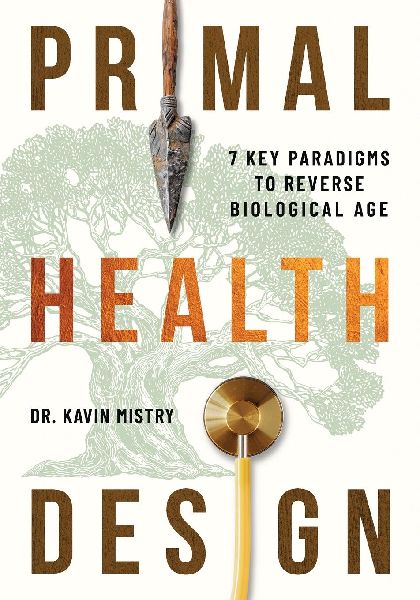Primal Health Design: 7 Key Paradigms to Reverse Biological Age