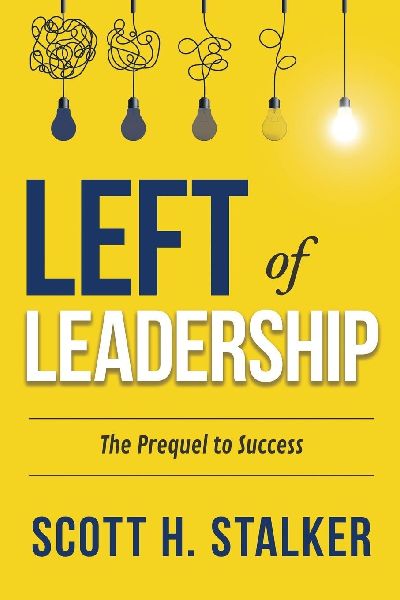 LEFT OF LEADERSHIP: The Prequel to Success