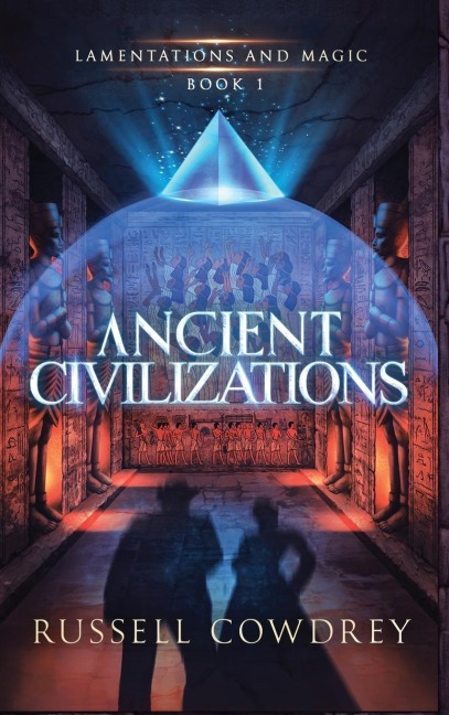 Ancient Civilizations: Lamentations and Magic Book 1
