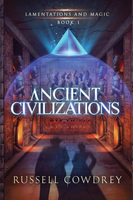 Ancient Civilizations: Lamentations and Magic Book 1
