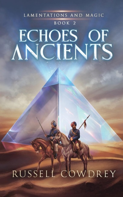 Echoes of Ancients: Lamentations and Magic Book 2