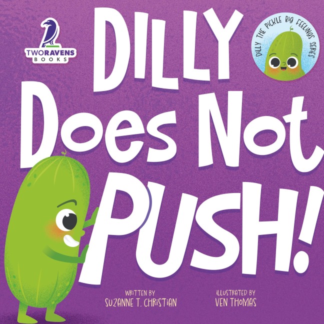 Dilly Does Not Push!: A Read-Aloud Toddler Guide About Pushing (Ages 2-4)