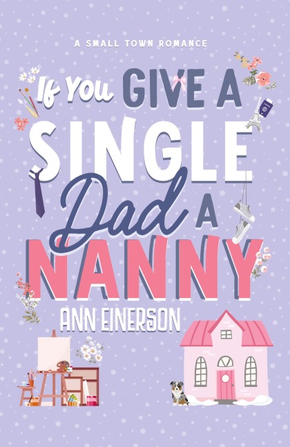 If You Give A Single Dad A Nanny