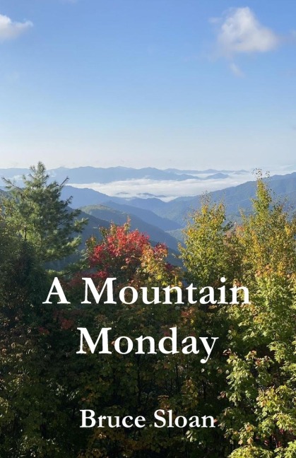 A Mountain Monday