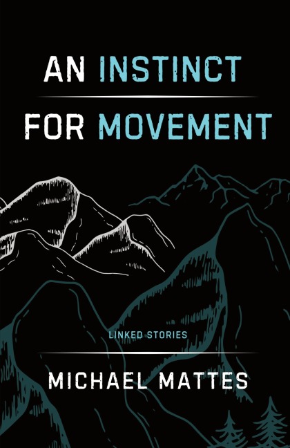 An Instinct for Movement: Linked Stories