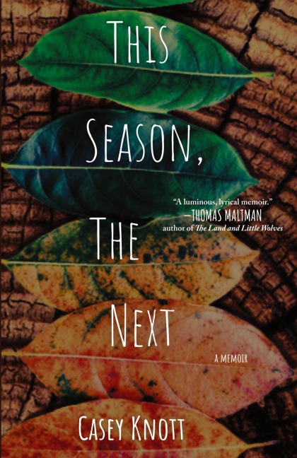 This Season, The Next: A Memoir
