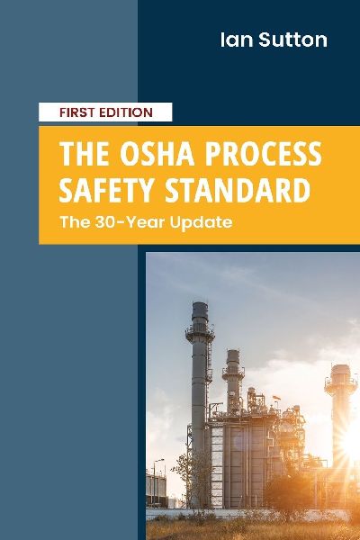 The OSHA Process Safety Standard: The 30-Year Update