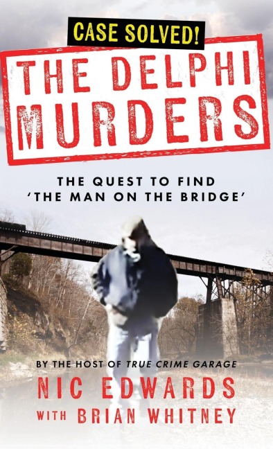 THE DELPHI MURDERS: The Quest To Find 'The Man On The Bridge'