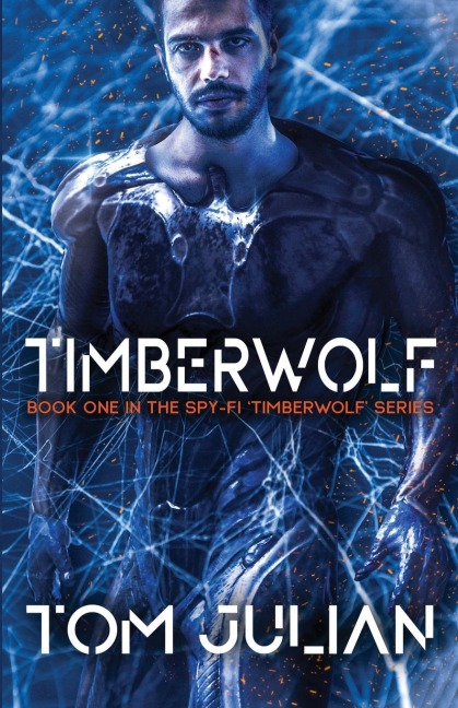 TIMBERWOLF: Book One in the Spy-fi Timberwolf Series