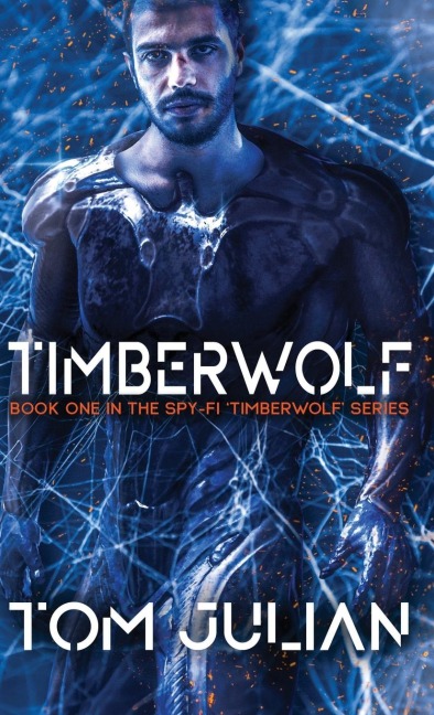 TIMBERWOLF: Book One in the Spy-fi Timberwolf Series