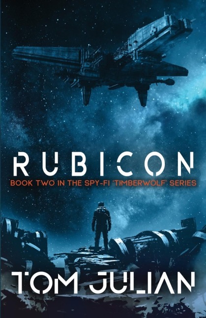 RUBICON: Book Two in the Spy-fi 'Timberwolf' Series