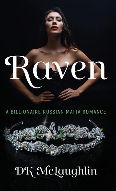 RAVEN: A Billionaire Russian Mafia Romance