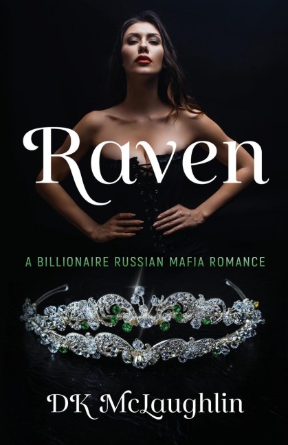 RAVEN: A Billionaire Russian Mafia Romance