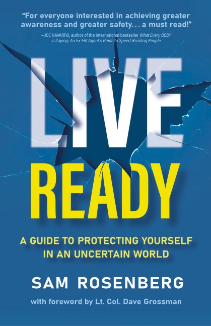 Live Ready: A Guide to Protecting Yourself In An Uncertain World