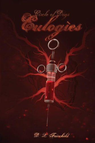 Eulogies Book 3 of Circle of Dogs