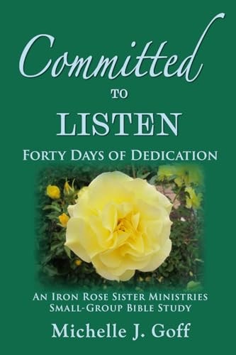 Committed to Listen Forty Days of Dedication