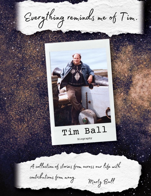 Everything Reminds Me of Tim: Biography of Tim Ball
