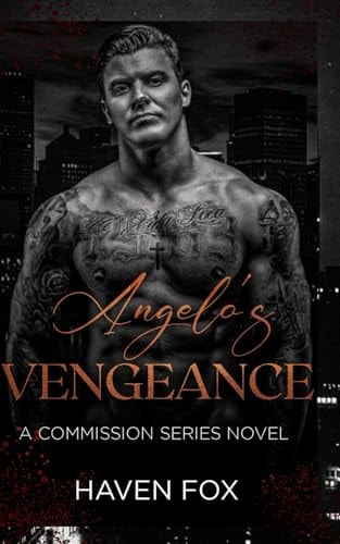 Angelo's Vengeance A Dark Mafia Romance
