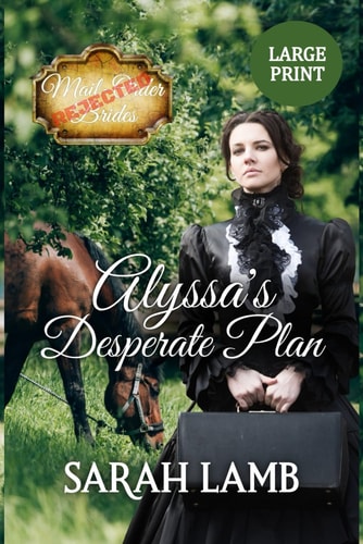 Alyssa's Desperate Plan (Large Print)