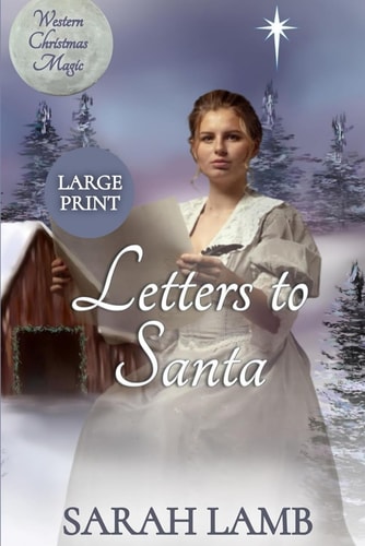 Letters to Santa (Large Print) Western Christmas Magic Book 1