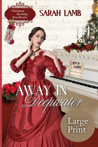 Away in Deepwater (Large Print) Christmas Stocking Sweethearts