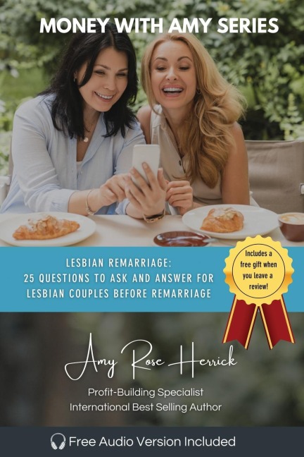 Lesbian Remarriage: 25 Questions to Ask and Answer for Lesbian Couples Before Remarriage
