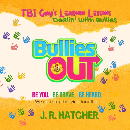 TBI Guy's Learnin' Lessons Dealin' With Bullies