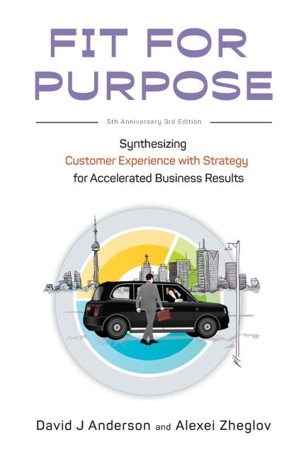 Fit for Purpose 5th Anniversary Edition: Synthesizing Customer Experience with Strategy for Accelerated Business Results