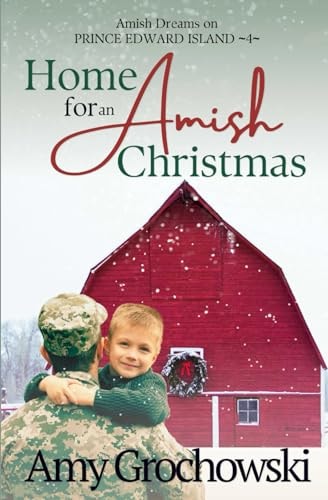 Home for an Amish Christmas Amish Dreams on Prince Edward Island, Book 4