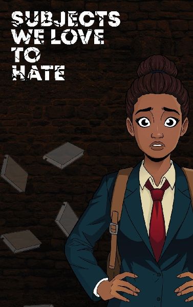 SUBJECTS WE LOVE TO HATE