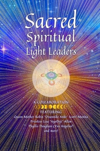 Sacred Spiritual Light Leaders Worldwide Indigenous and Ancestral Healing and Ascension