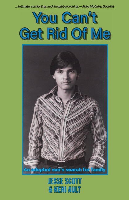 You Can't Get Rid Of Me: An adopted son's search for family