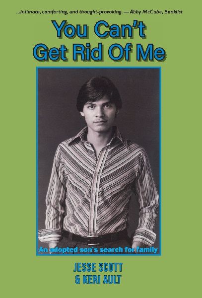 You Can't Get Rid Of Me: An adopted son's search for family