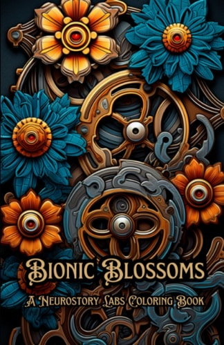 Bionic Blossoms A Neurostory Labs Coloring Book
