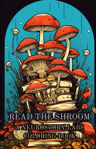 Read the Shroom A Neurostory Labs Coloring Book