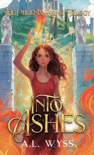Into Ashes: The Phoenix Rising Trilogy, Book 3