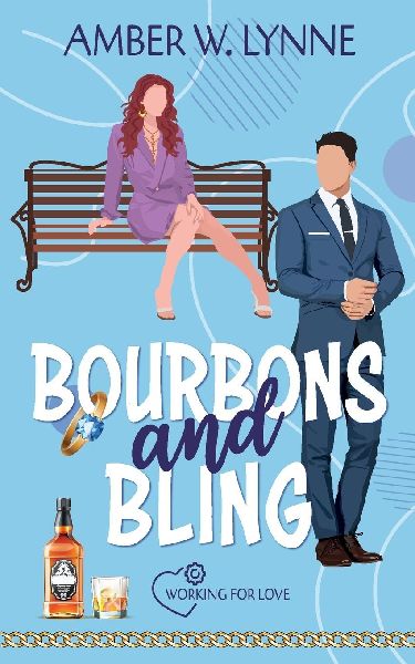 Bourbons & Bling: A Sweet, Single Dad, Second Chance Romance