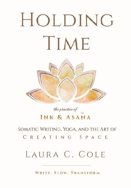 Holding Time: The Practice of Ink & Asana