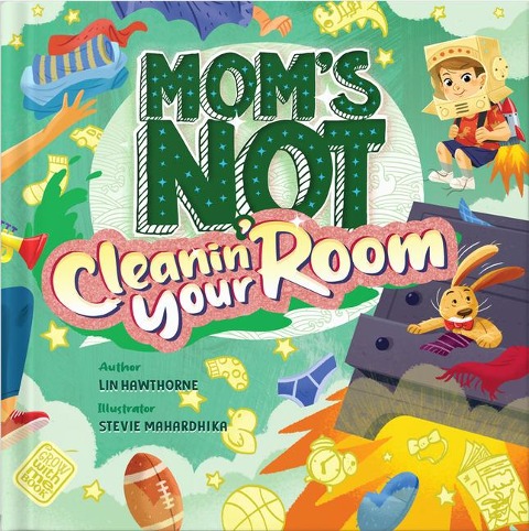Moms Not Cleanin Your Room: Learning Independence and Confidence Through Tidying Up