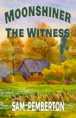 Moonshiner The Witness