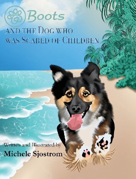 Boots and the Dog Who was Scared of Children