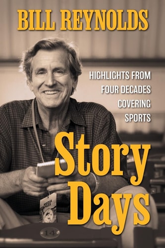 Story Days Highlights from Four Decades Covering Sports