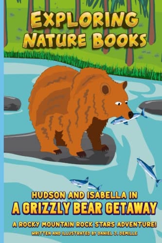 Hudson and Isabella in a Grizzly Bear Getaway A Rocky Mountain Rock Stars Adventure!