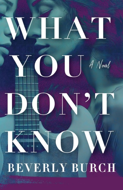 What You Dont Know: A Novel