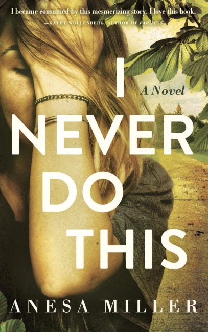 I Never Do This: A Novel
