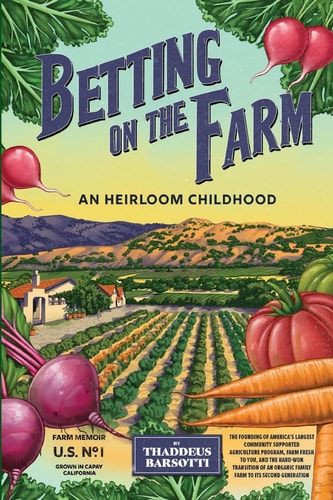 Betting on the Farm An Heirloom Childhood