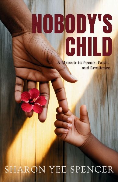 Nobody's Child: A Memoir in Poems, Faith, and Resilience