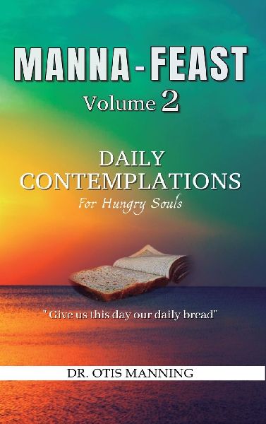 Manna Feast, Vol.2: DAILY CONTEMPLATIONS For Hungry Souls