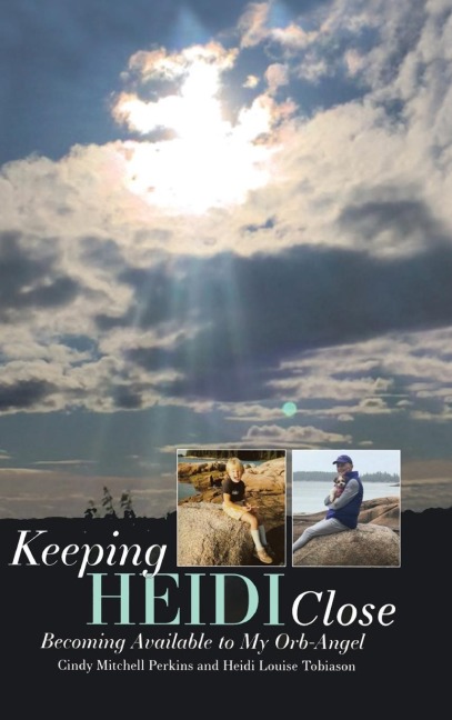 Keeping Heidi Close: Becoming Available to My Orb-Angel