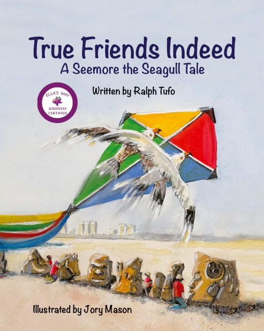 True Friends Indeed: A Seemore the Seagull Tale